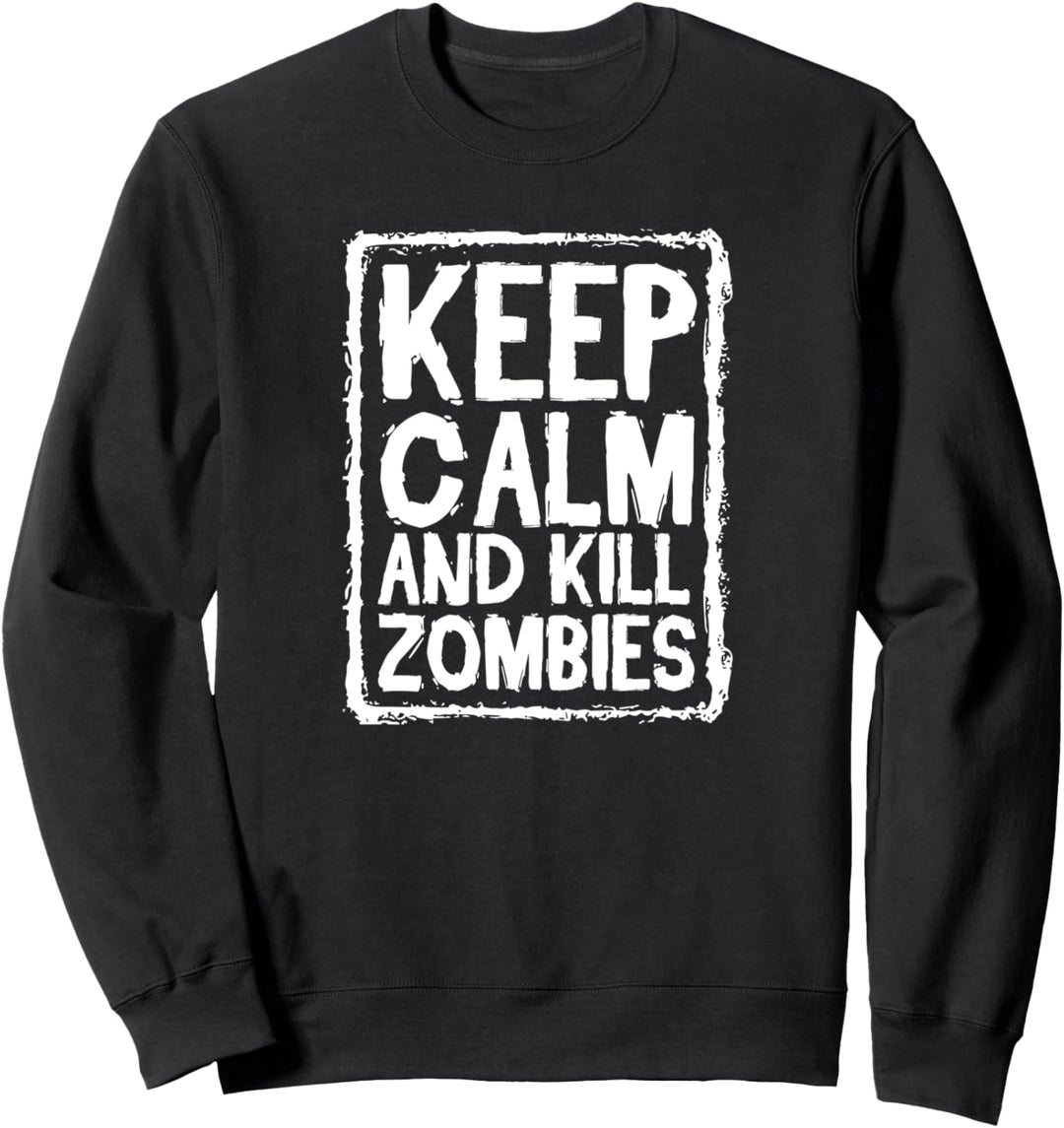 Halloween-Party mit der Aufschrift „Keep Calm And Kill Zombies“ Sweatshirt
