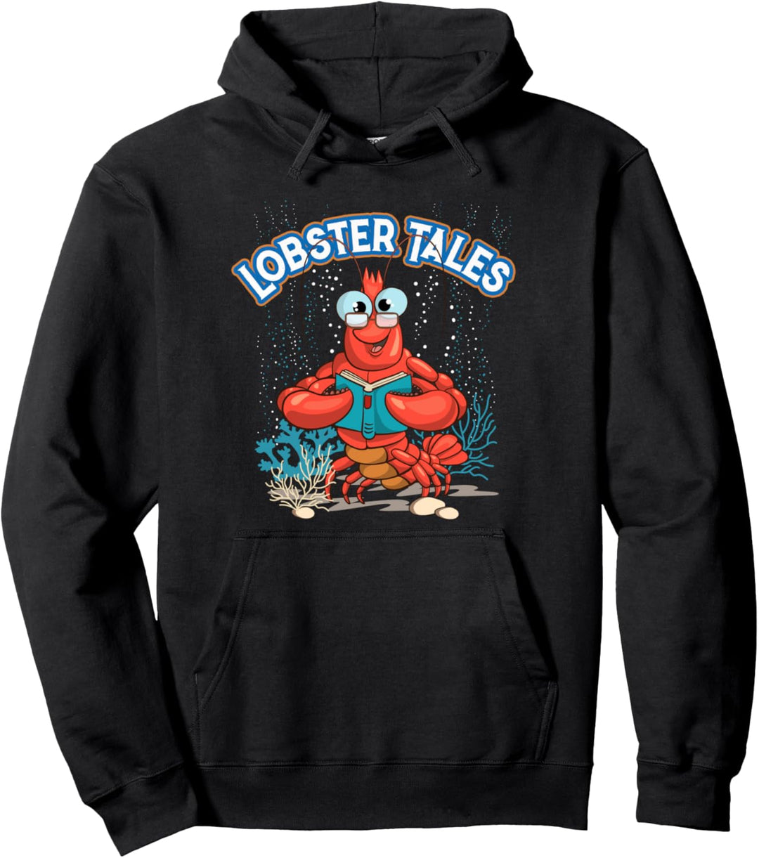 Lobster Tales Funny Lobster Reading From A Book Pullover Hoodie