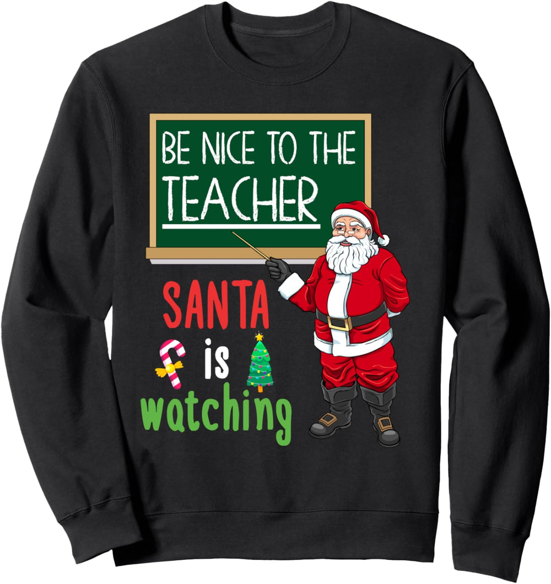 Lustiges Sei Nett zum Lehrer Weihnachten Geschenk Sweatshirt