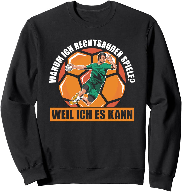 Handballspieler Handballer Verein - Rechtsaussen Handball Sweatshirt
