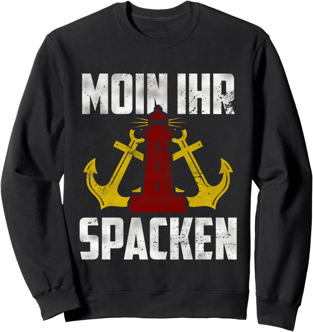 Lustig Plattdeutsch Moin Ihr Spacken Norddeutsche Begrüssung Sweatshirt