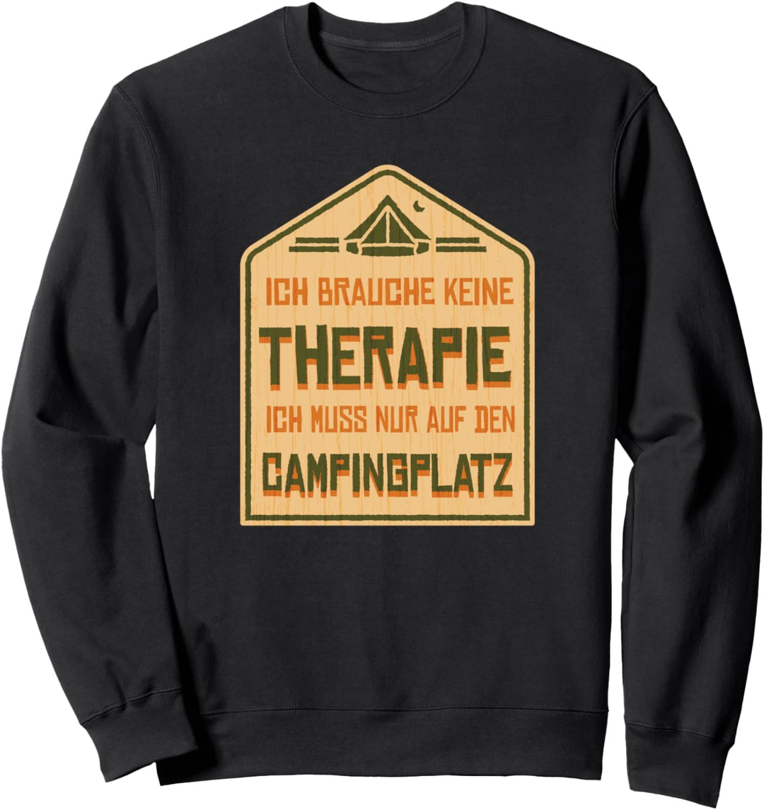 Camping Therapie Outdoor Schild Sweatshirt