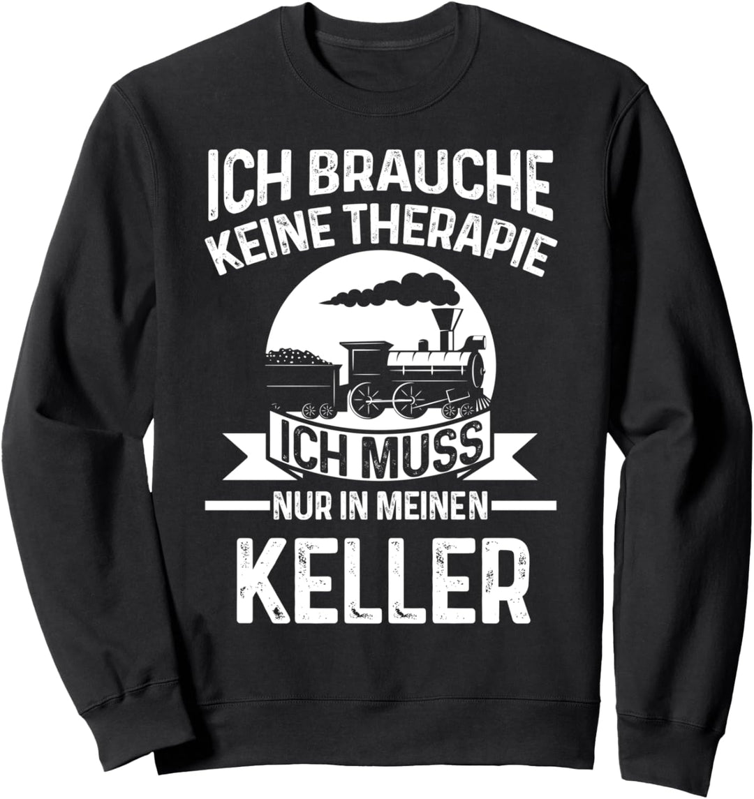 Modelleisenbahn Keller Eisenbahn Dampflok Geschenk Sweatshirt