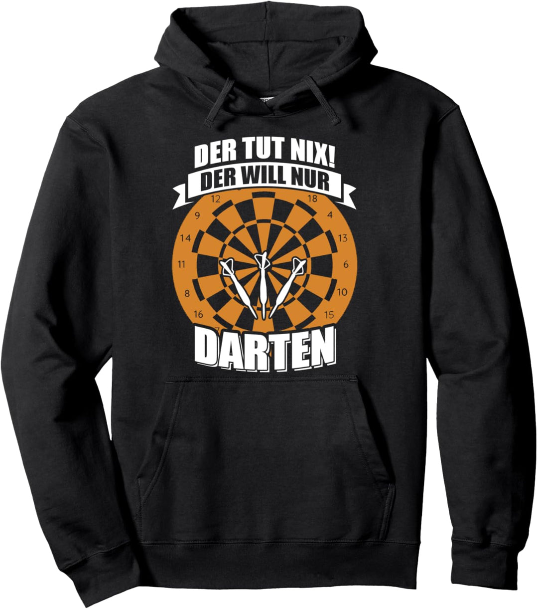 Der tut nix der will nur Darten! Dart Pullover Hoodie