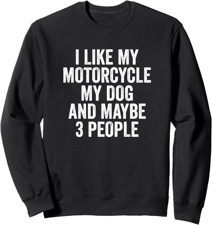Lustiger Biker Ich mag mein Motorrad Hund Motorradfahrer Sweatshirt