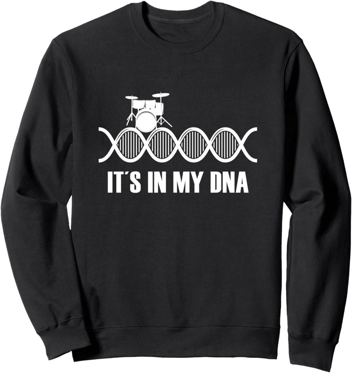 It Is In My DNA Schlagzeuger-Set mit lustigem Schlagzeug-Spruch Sweatshirt