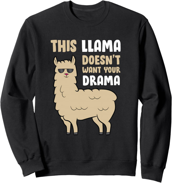 Dieses Llama Mag Dein Drama Nicht Lustiges Llama Sweatshirt