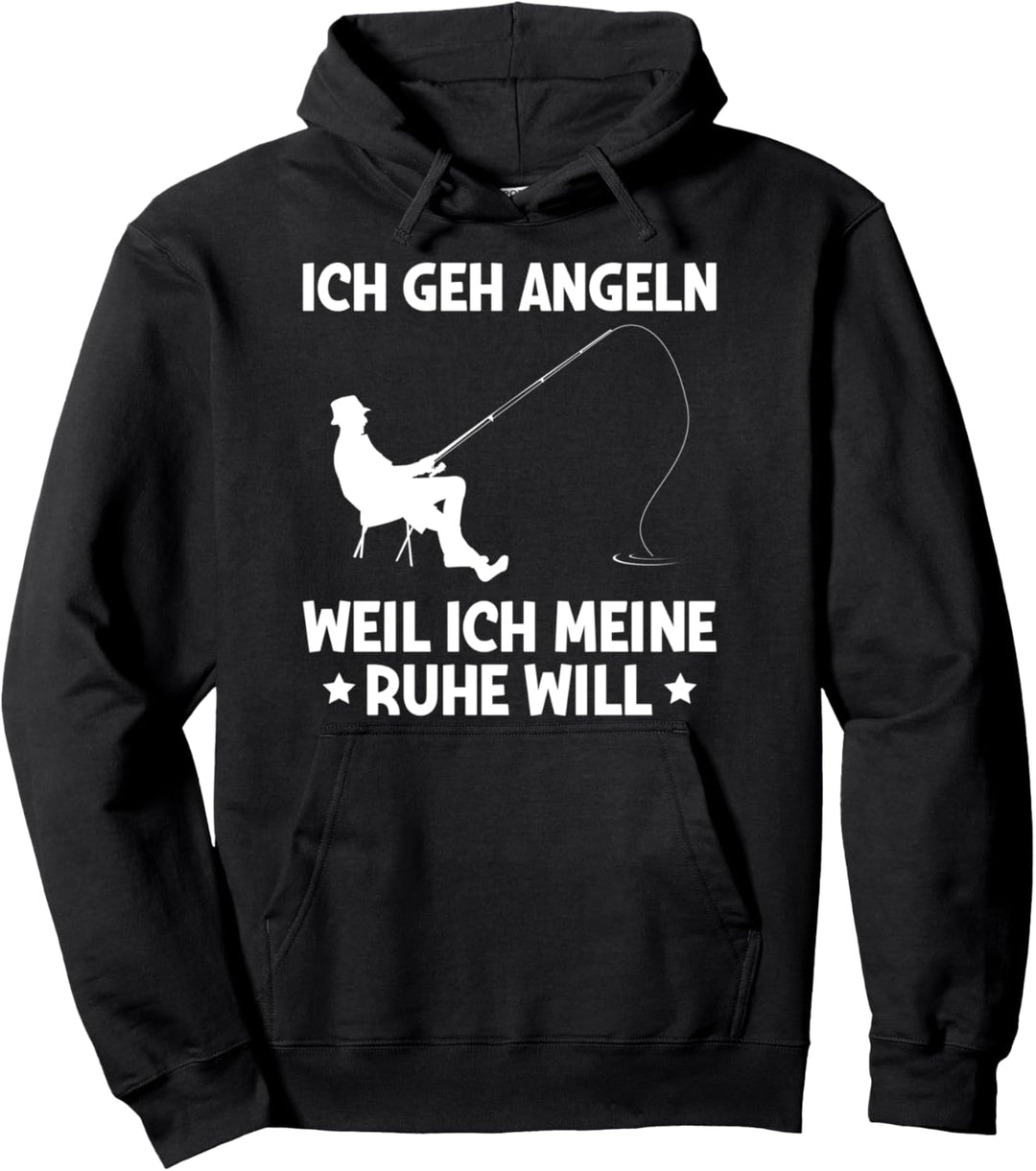 Angler Ich Geh Angeln Weil Ich Meine Ruhe Will Spruch Pullover Hoodie