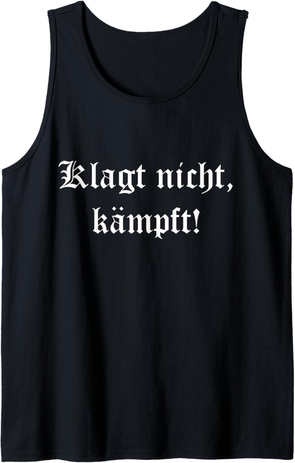 Klagt nicht, kämpft! Tank Top