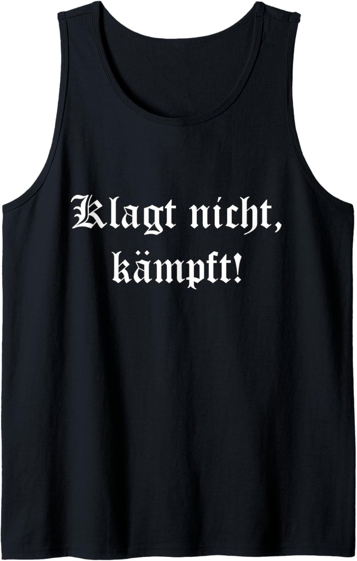 Klagt nicht, kämpft! Tank Top