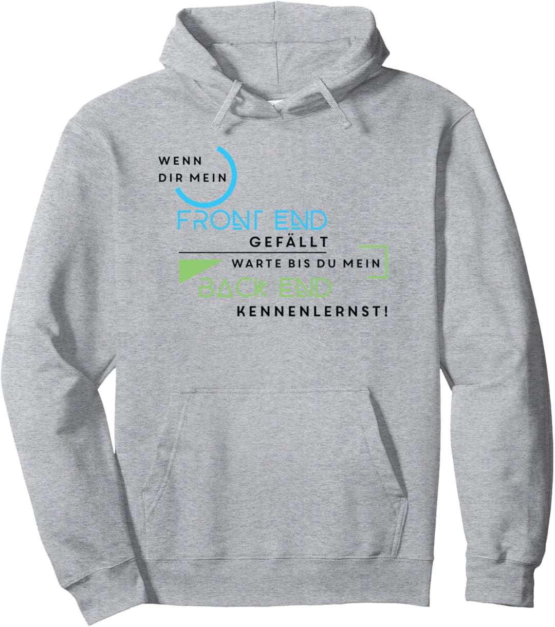 Programmierer Softwareentwickler Spruch Front-End Back-End Pullover Hoodie