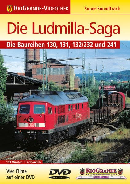 Die Ludmilla-Saga - Die Baureihen 130,131, 132/232 und 241, DVD