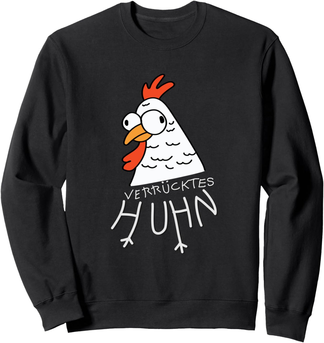 Verrücktes Huhn | Geschenk lustiges Sarkasmus Spruch Sweatshirt