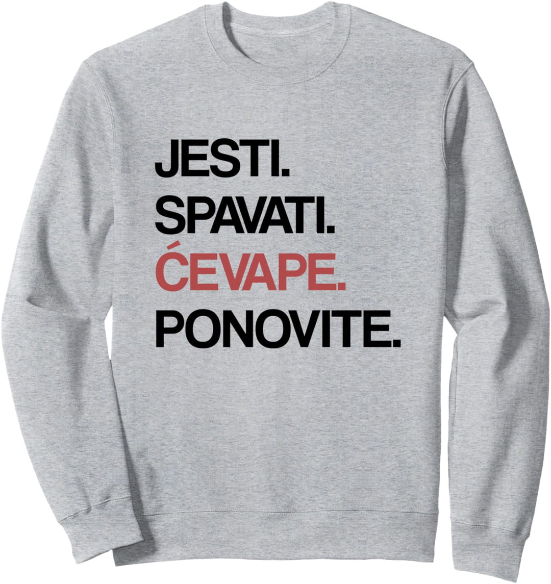 Eat Sleep Cevape Repeat auf Bosnisch Sweatshirt
