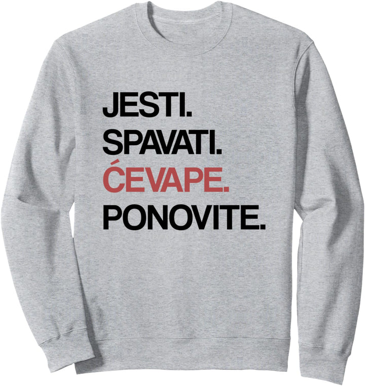 Eat Sleep Cevape Repeat auf Bosnisch Sweatshirt