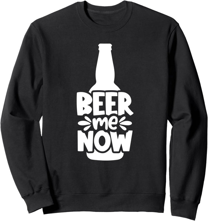 Bier mich jetzt Lustiges Biertrinken Sweatshirt