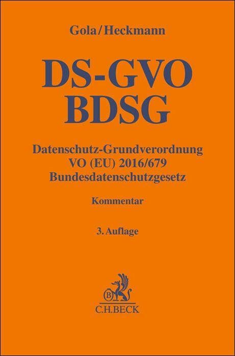 Datenschutz-Grundverordnung VO (EU) 2016/679, Bundesdatenschutzgesetz. DS-GVO / BDSG: Kommentar (Gel