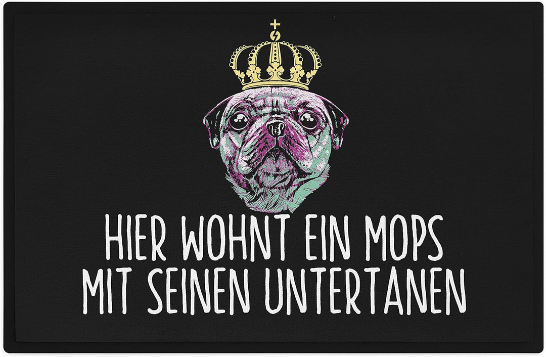 Trendation - Mops Fussmatte Hier Wohnt EIN Mops Mit Seinen Untertanen Fussmatte Mops-Besitzer Gesche