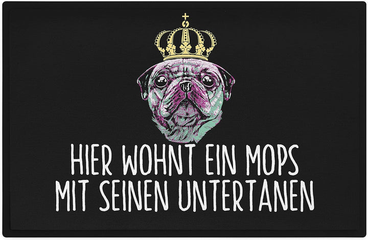 Trendation - Mops Fussmatte Hier Wohnt EIN Mops Mit Seinen Untertanen Fussmatte Mops-Besitzer Gesche