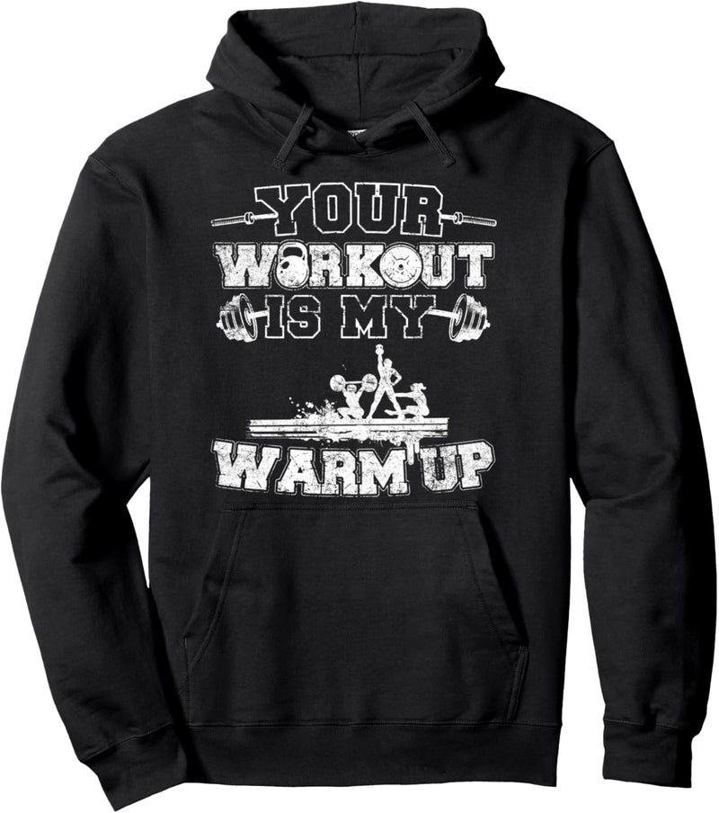 cooler Fitnessstudio Spruch your Workout is my warm up Pullover Hoodie