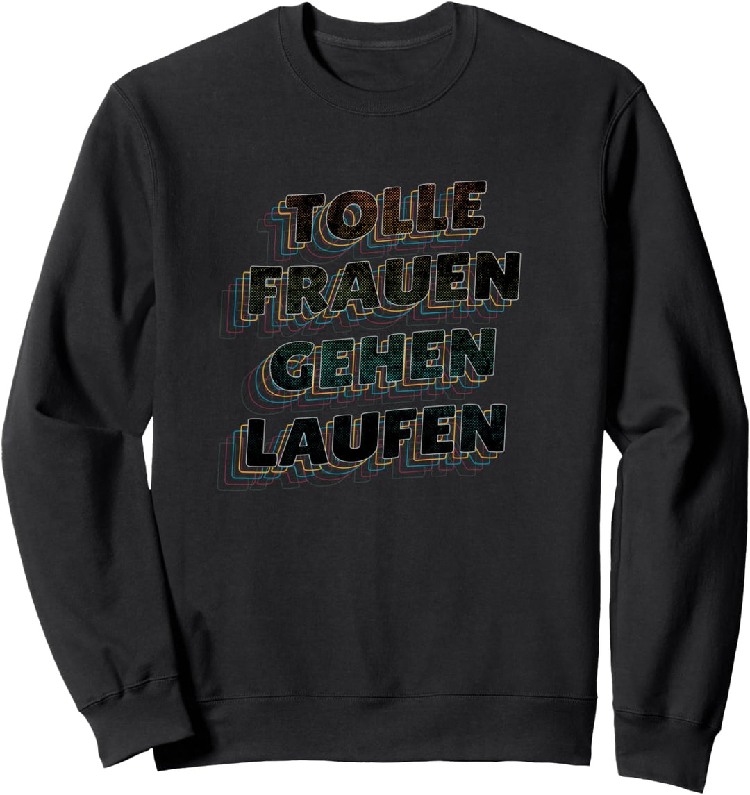 Tolle Frauen gehen Laufen (Vintage) Sweatshirt