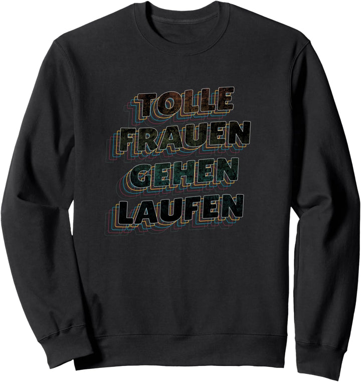 Tolle Frauen gehen Laufen (Vintage) Sweatshirt