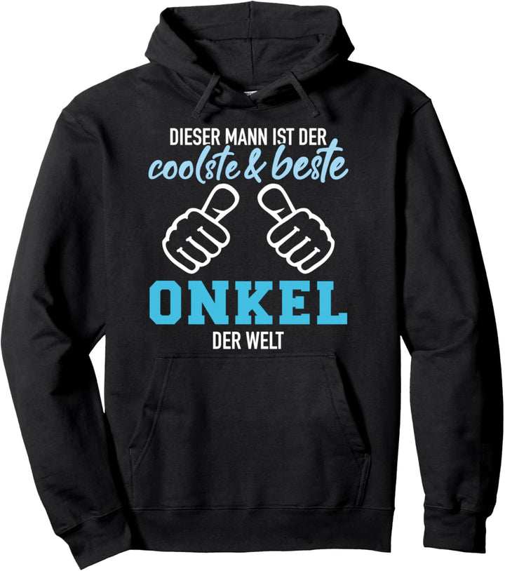 Dieser Mann ist der coolste und beste Onkel der Welt Pullover Hoodie