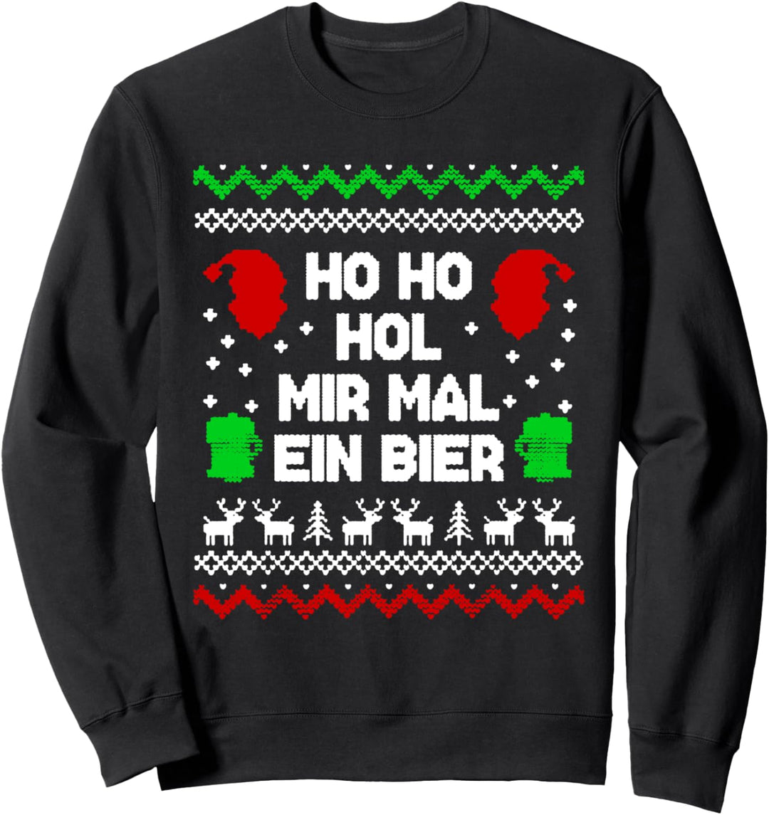 HO HO Hol mir mal ein Bier I Geschenk zu Weihnachten Sweatshirt