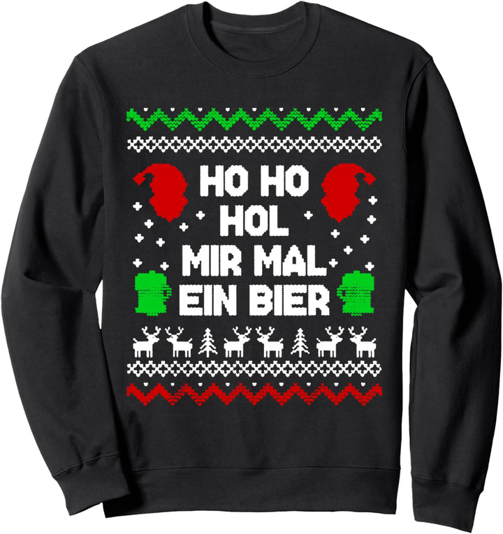 HO HO Hol mir mal ein Bier I Geschenk zu Weihnachten Sweatshirt