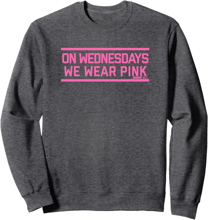 Mean Girls Pink Text On Wednesdays Sweatshirt