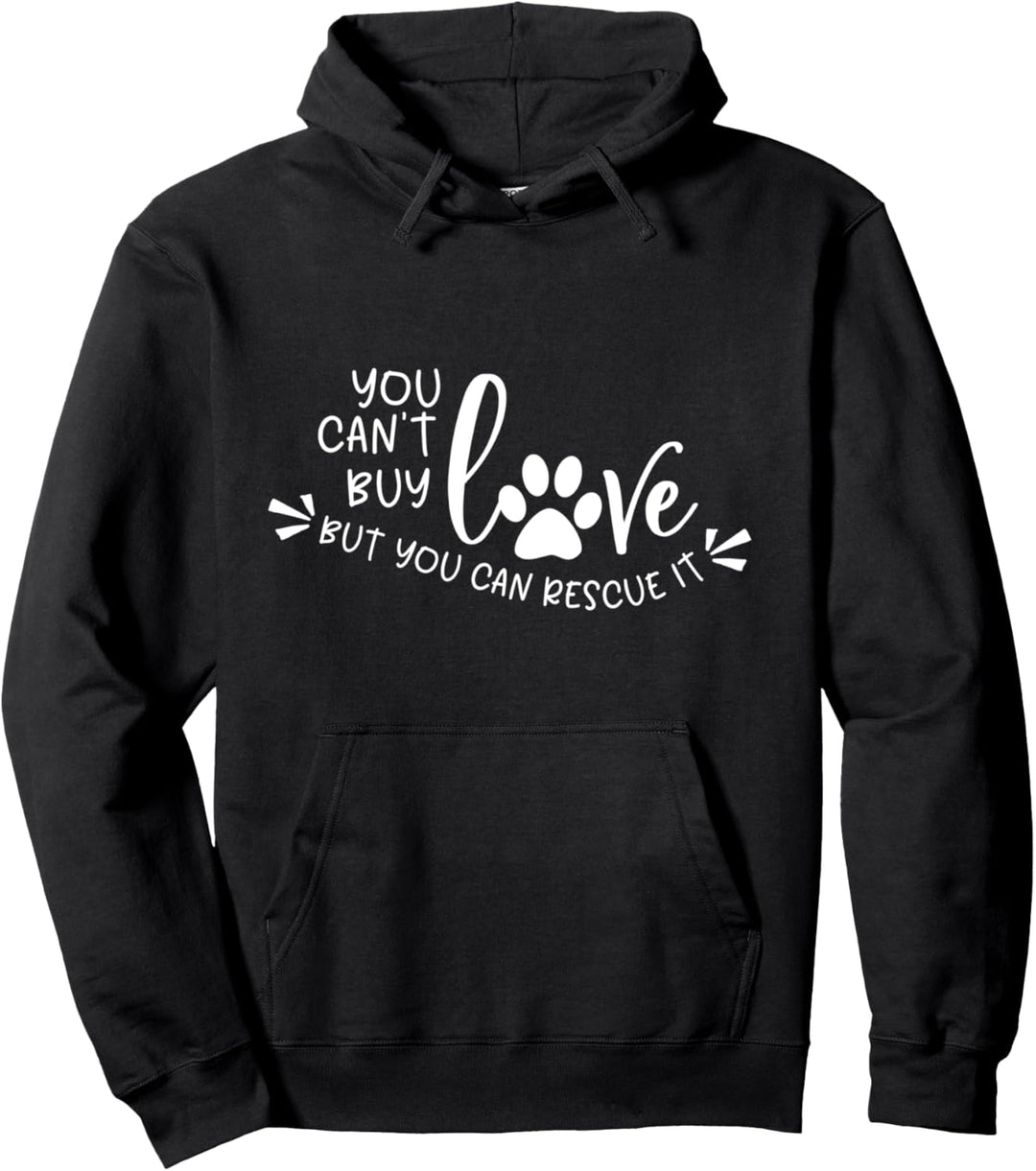 Sie können keine Liebe kaufen, aber Sie können sie retten Pullover Hoodie