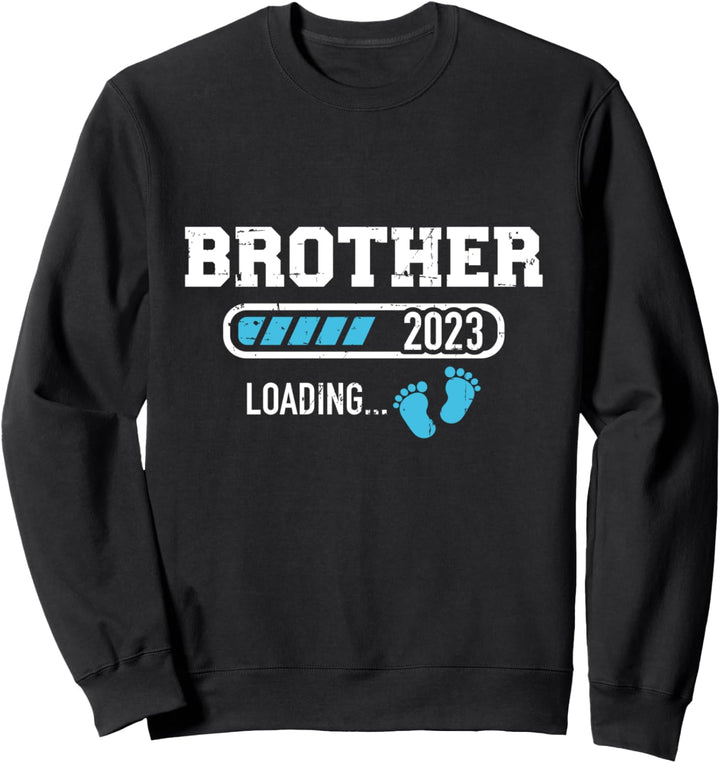 Bruder 2023 wird für neuen Bruder geladen Sweatshirt