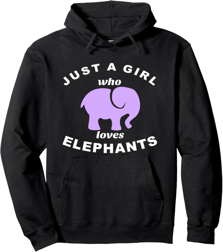 Just A Girl Who Loves Elephants Pullover Hoodie