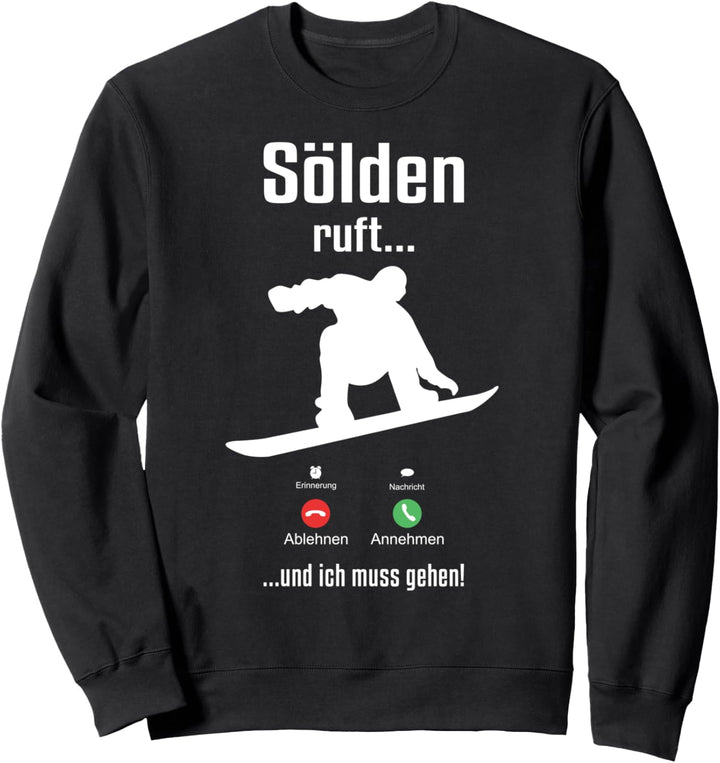 Snowboarder Winter Urlaub Berg Sölden Ruft Snowboard Sweatshirt
