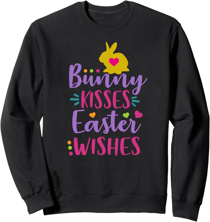 Bunny Kisses and Easter Wishes Sweatshirt