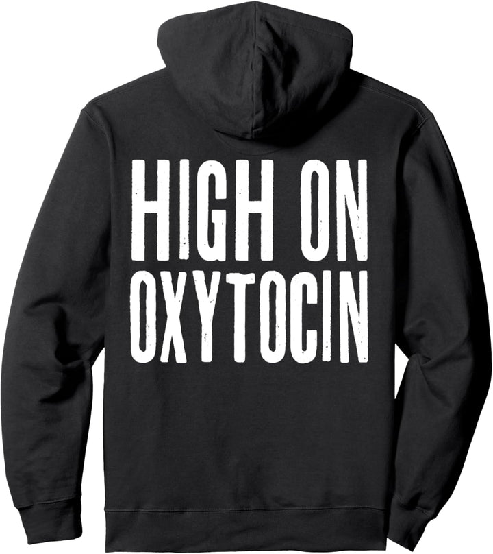 High On Oxytocin Love Hormonmolekül Geburt Nerd Pullover Hoodie