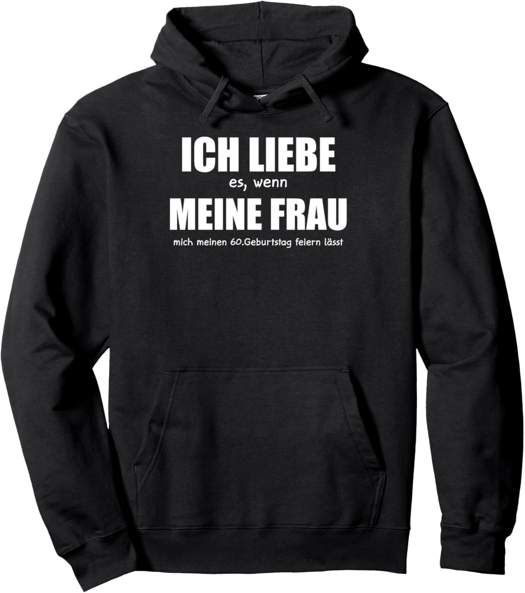 60. Geburtstag Mann 60 Jahre Pullover Hoodie