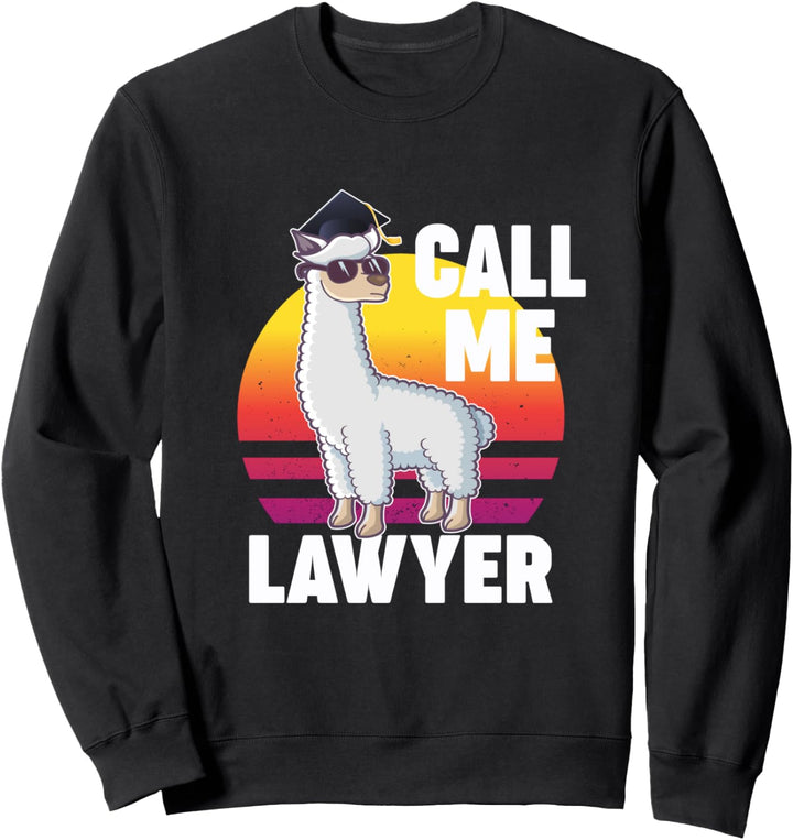 Call Me Lawyer Jurist Juristin Anwalt Anwätin Staatsexamen Sweatshirt
