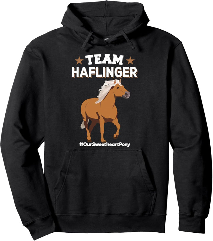 Team Haflinger - #OurSweetheartPony - Haflinger Pferd Pullover Hoodie