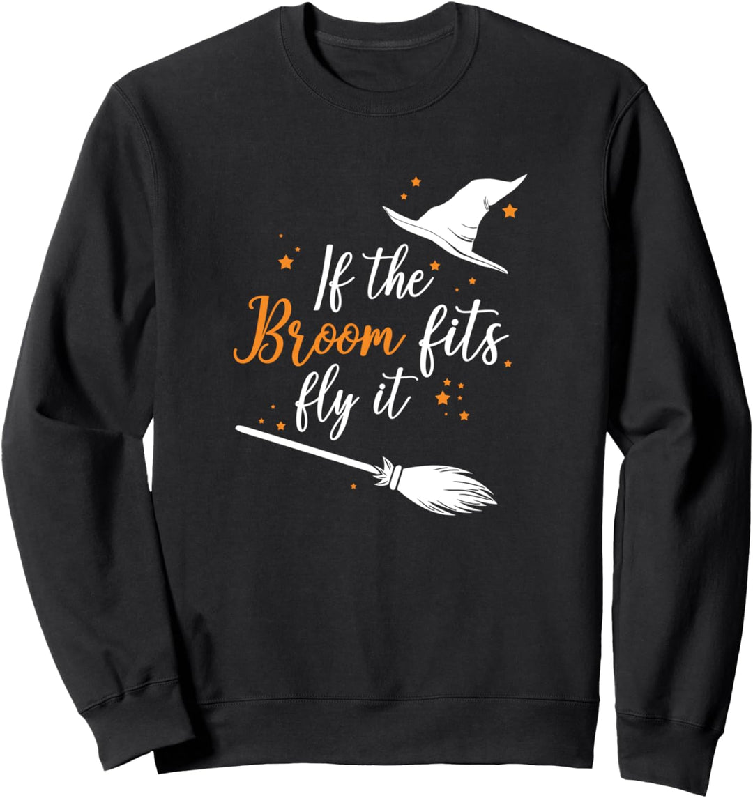 Halloween If The Broom Fits Fly It Collage Sweatshirt