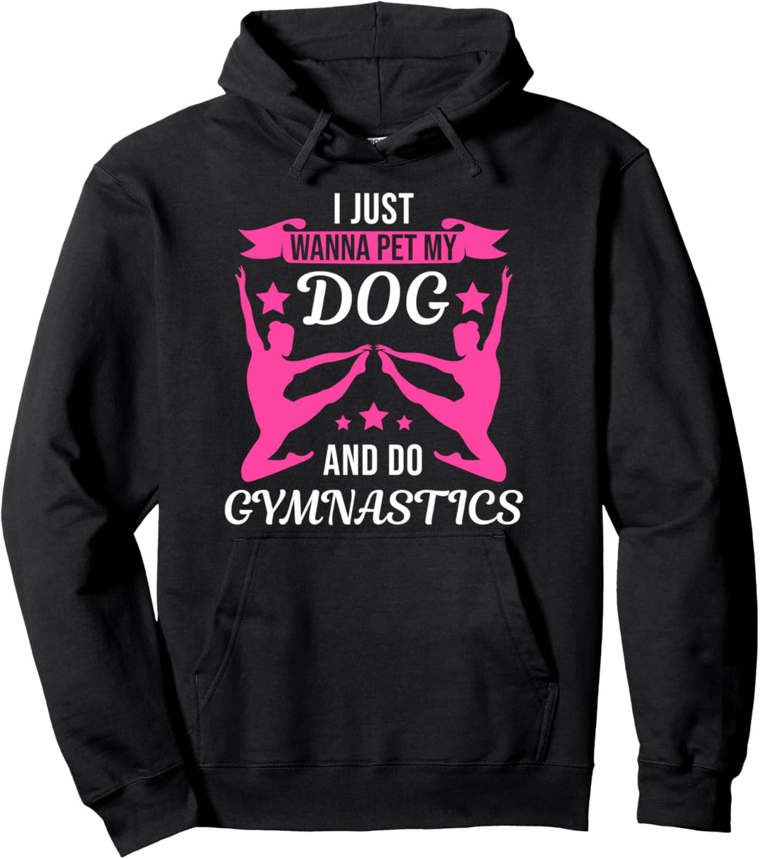 Ich möchte Hund streicheln und Gymnastik-Turner machen Pullover Hoodie