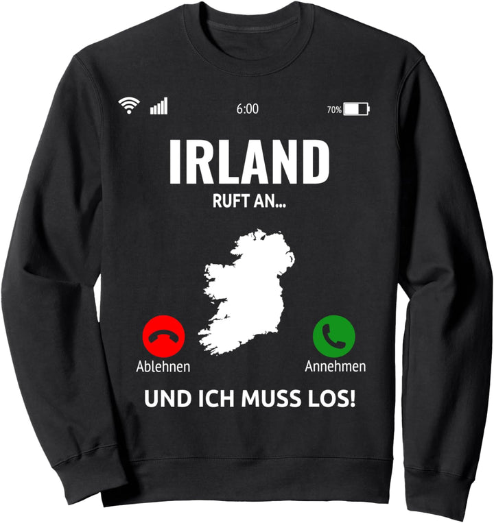 Irland Ruft An Design Ireland Urlaub Irland Sweatshirt