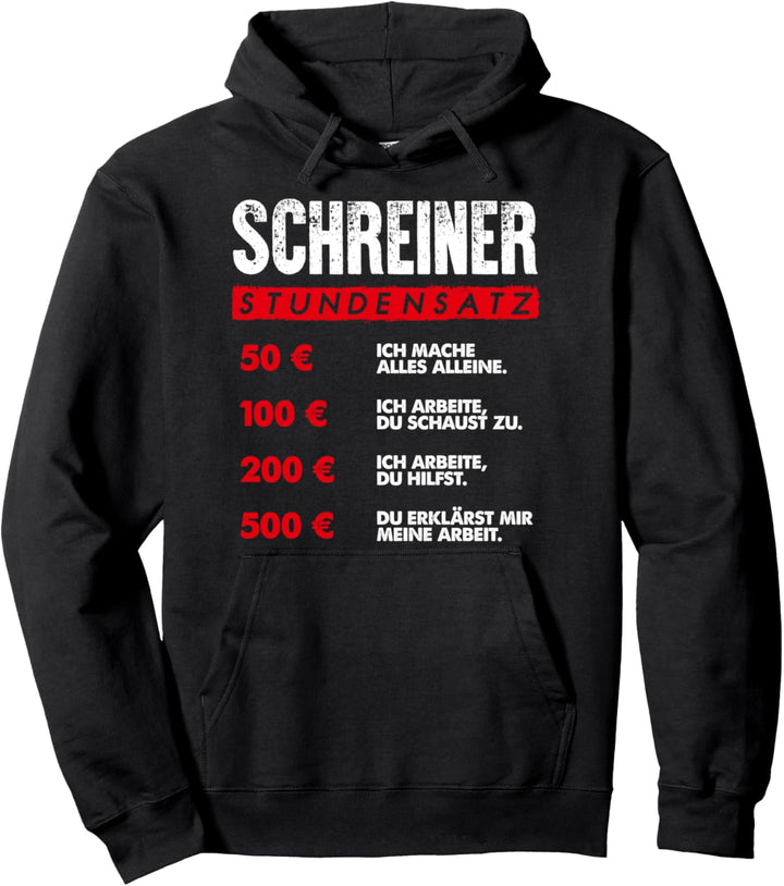 Schreiner Stundensatz - lustiges Pullover Hoodie