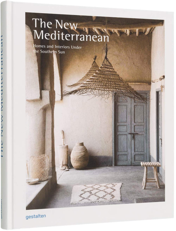 The New Mediterranean: Homes and Interiors under the Southern Sun, Gebundenes Buch