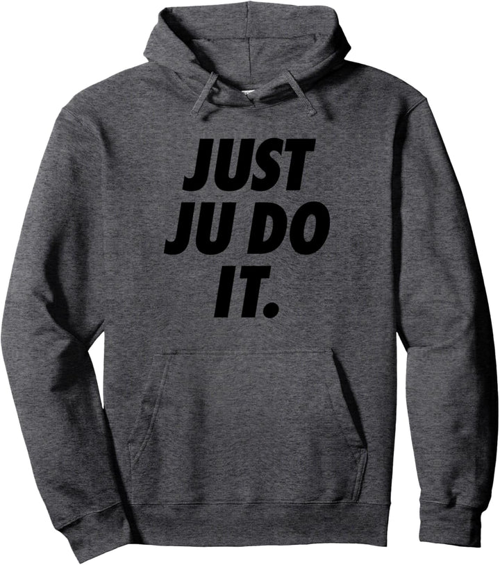 JUST JU DO IT. Pullover Hoodie
