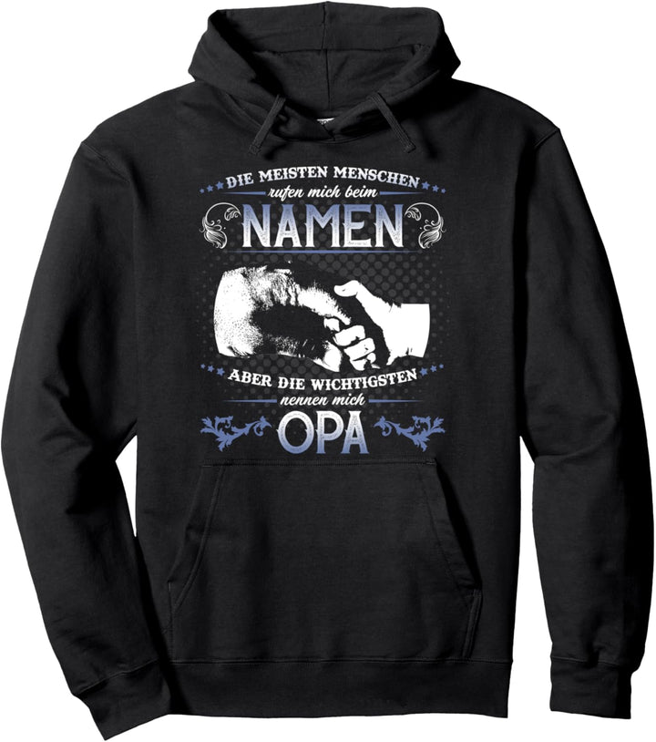 Die Wichtigsten Menschen nennen mich Opa Pullover Hoodie