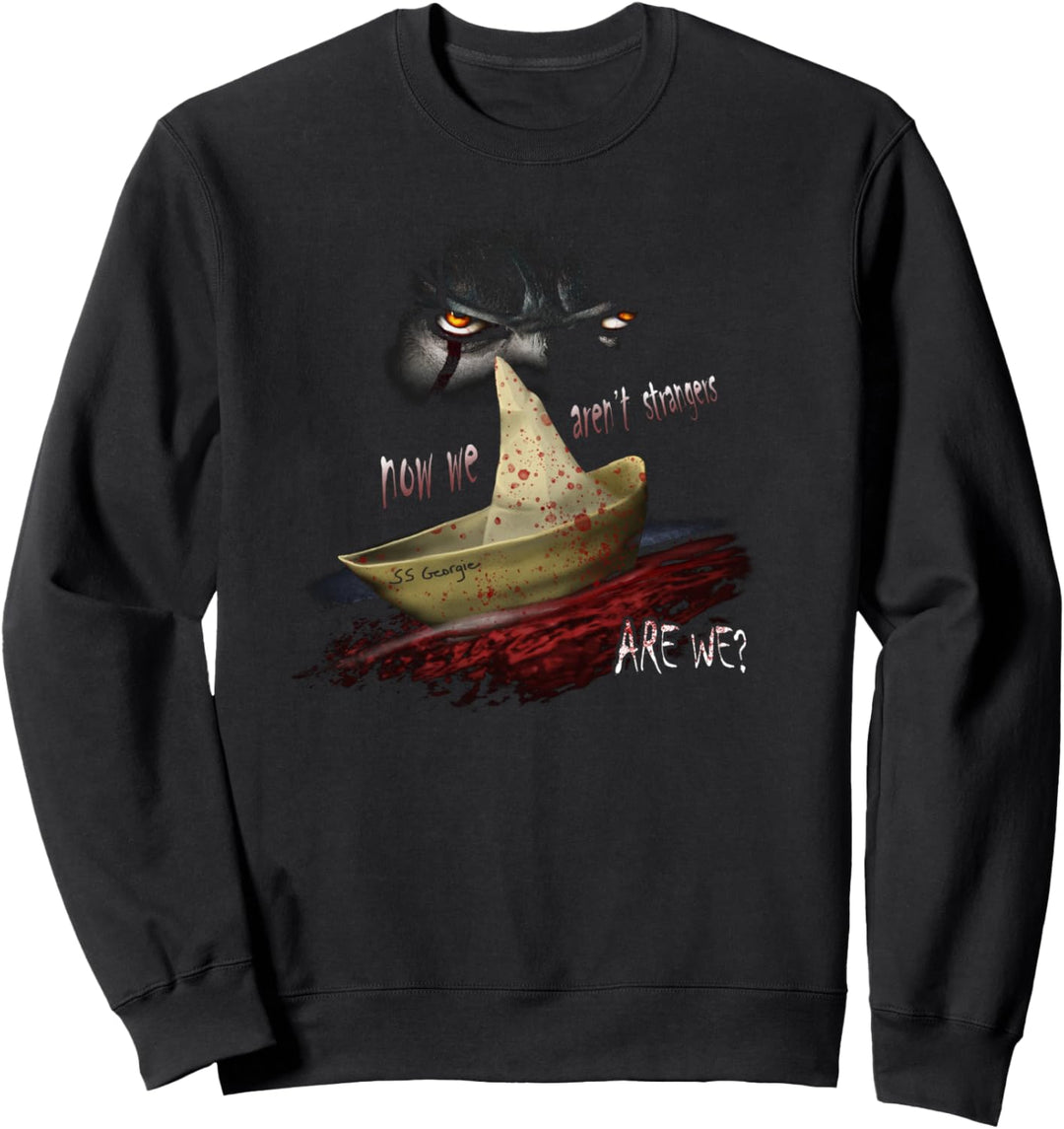 IT Now We Aren't Strangers Sweatshirt