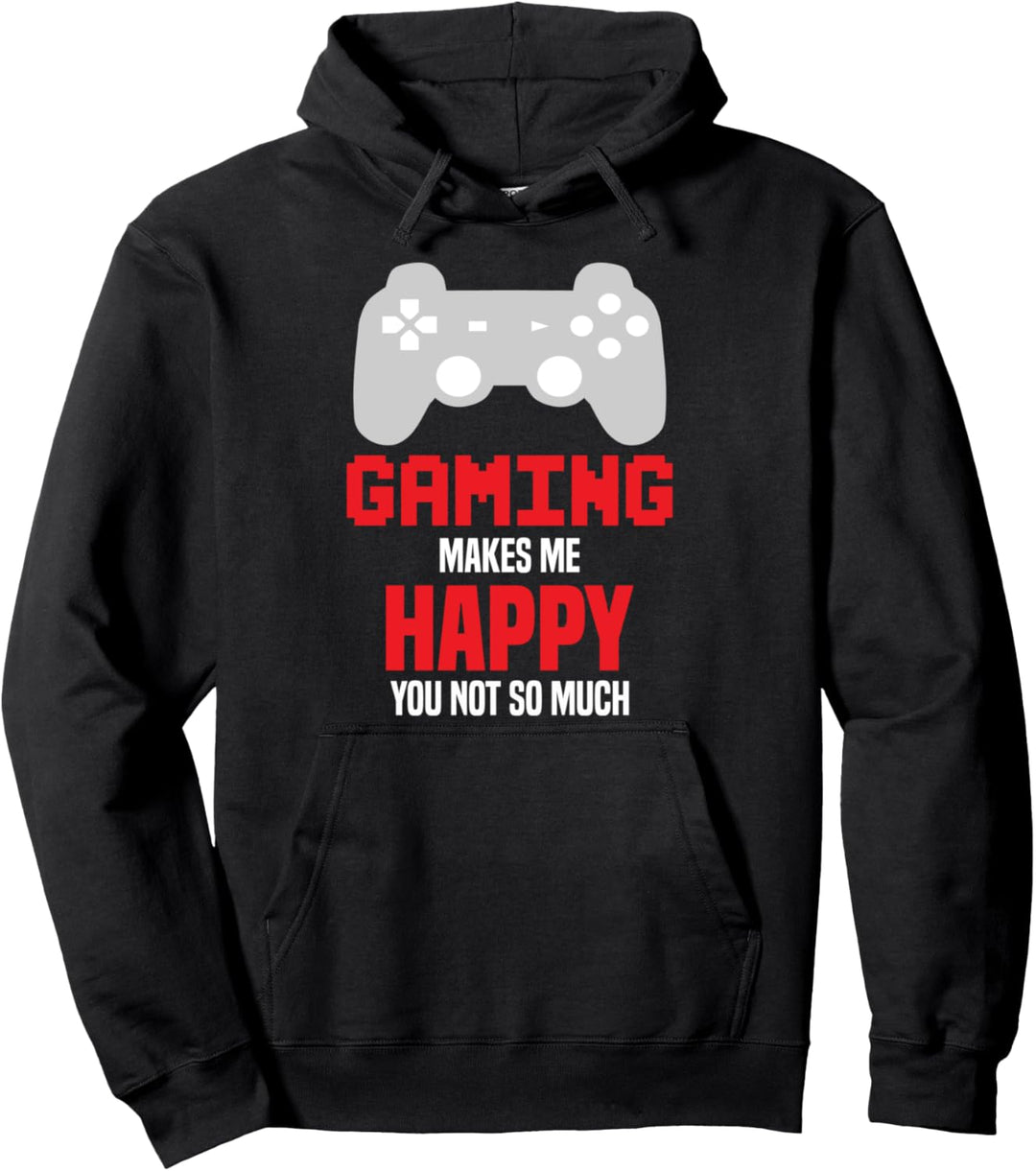 Das Spielen macht mich glücklich, dass du nicht so lustig Pullover Hoodie
