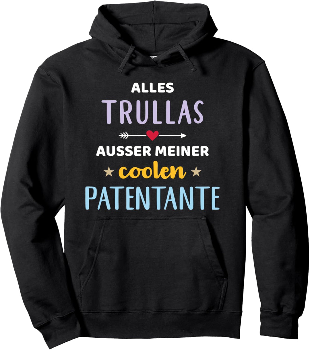 Alles Trullas ausser meiner coolen Patentante für Patenkind Pullover Hoodie