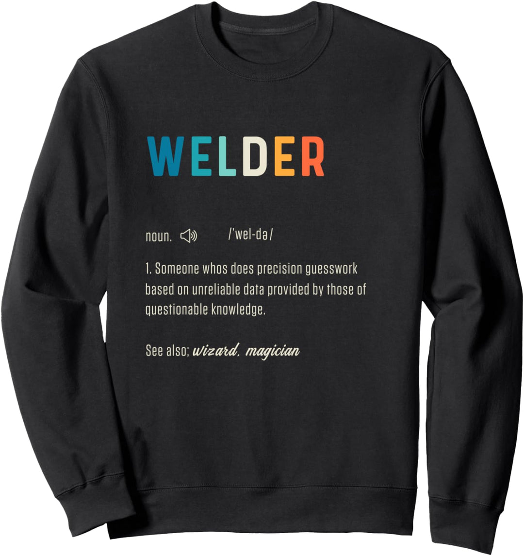 Welder Definition Schweissen Beruf Beschreibung Handwerker Sweatshirt